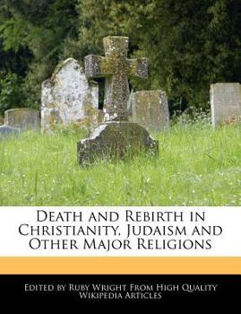 Paperback Death and Rebirth in Christianity, Judaism and Other Major Religions Book