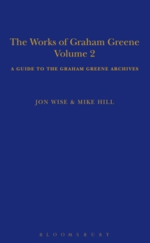 Paperback The Works of Graham Greene, Volume 2: A Guide to the Graham Greene Archives Book