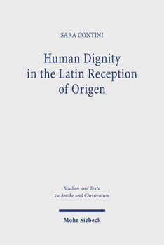 Paperback Human Dignity in the Latin Reception of Origen Book