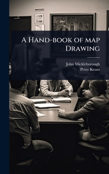 Hardcover A Hand-book of map Drawing Book