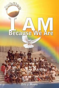 I Am: Because We Are