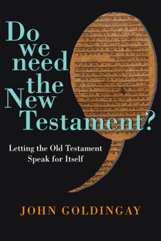 Paperback Do We Need the New Testament?: Letting the Old Testament Speak for Itself Book