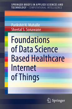 Paperback Foundations of Data Science Based Healthcare Internet of Things Book