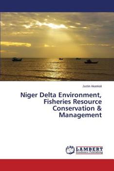 Paperback Niger Delta Environment, Fisheries Resource Conservation & Management Book
