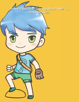 Paperback Anime Characters Coloring book: Hues To Remove Stress Book