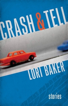 Paperback Crash and Tell: Stories Book