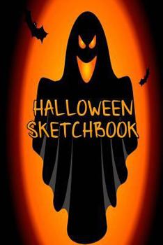 Halloween Sketchbook : Kids Halloween Sketchbook 6 X 9 60 Pages of Sketch Paper, Draw Your Own Pumpkins, Witch, Ghosts, Zombies Etc