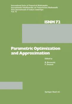 Paperback Parametric Optimization and Approximation: Conference Held at the Mathematisches Forschungsinstitut, Oberwolfach, October 16-22, 1983 Book
