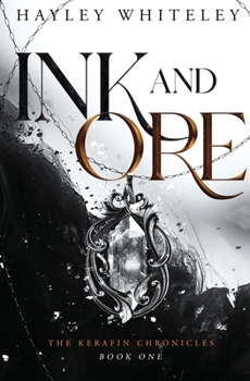 Paperback Ink and Ore: The Kerafin Chronicles, Book One Book