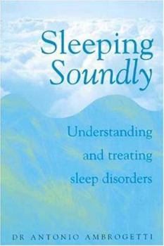 Paperback Sleeping Soundly: Understanding and Treating Sleep Disorders Book