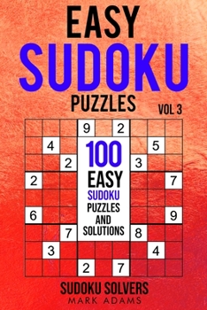 Paperback Easy Sudoku Puzzles: 100 Easy Sudoku Puzzles And Solutions Book