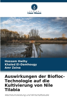 Auswirkungen der Biofloc-Technologie auf die Kultivierung von Nile Tilabia (German Edition)