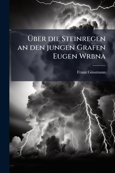 Paperback Über die Steinregen an den jungen Grafen Eugen Wrbna [German] Book