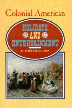 Colonial American Holidays and Entertainment (Colonial America)
