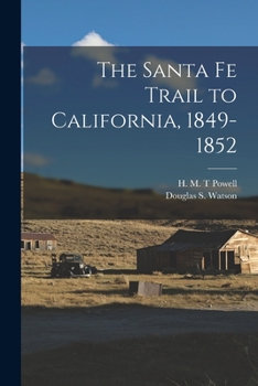 Paperback The Santa Fe Trail to California, 1849-1852 Book