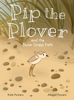 Hardcover Pip the Plover and the Dune Grass Path Book