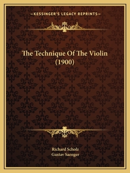 Paperback The Technique Of The Violin (1900) Book