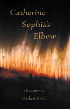 Paperback Catherine Sophia's Elbow Book