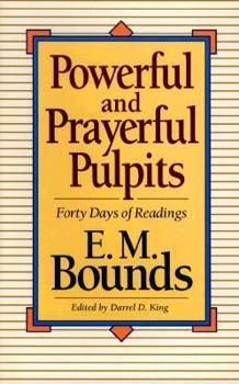 Paperback Powerful and Prayerful Pulpits: Forty Days of Readings Book