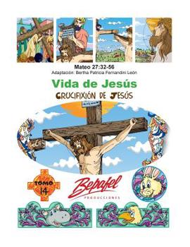 Paperback Vida de Jesús-Crucifixión de Jesús: Tomo 14 [Spanish] Book