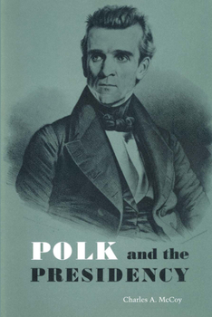Paperback Polk and the Presidency Book