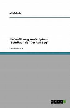 Paperback Die Verfilmung Von V. Bykaus Sotnikau ALS Der Aufstieg [German] Book