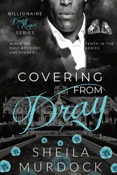 Covering from Dray: Urban Fiction African American Billionaire Suspense Series: Billionaire Dray Royce Series #10