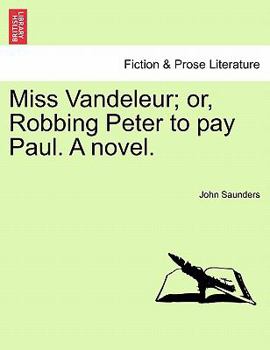 Paperback Miss Vandeleur; Or, Robbing Peter to Pay Paul. a Novel. Book