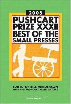 Paperback The Pushcart Prize XXXII: Best of the Small Presses 2008 Edition Book