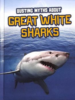 Busting Myths About Great White Sharks (Sharks Close-Up)