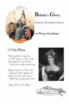 Paperback Britain's Glory: Charlotte: The People's Princess Book