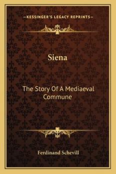 Paperback Siena: The Story Of A Mediaeval Commune Book