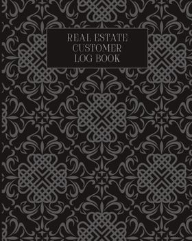 Paperback Real Estate Customer Log Book: Customer Portfolio Management, Record Book For Realtors Book