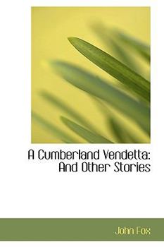 Paperback A Cumberland Vendetta: And Other Stories Book