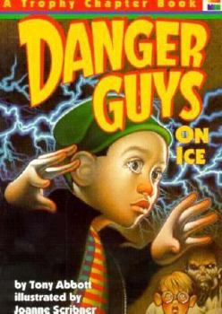 Danger Guys On Ice (Trophy Chapter Book) - Book #5 of the Danger Guys