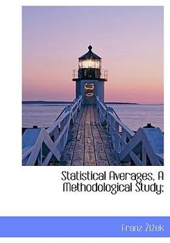 Hardcover Statistical Averages, a Methodological Study; Book