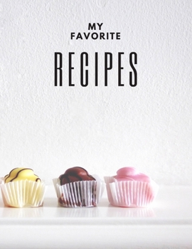 My Favorite Recipes : Blank Recipe Book Journal to Write in Favorite Recipes - 120 Recipes