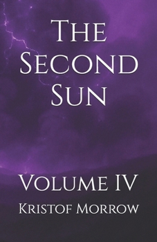 Paperback The Second Sun: Volume IV Book