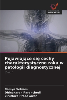 Pojawiajace sie cechy charakterystyczne raka w patologii diagnostycznej (Polish Edition)