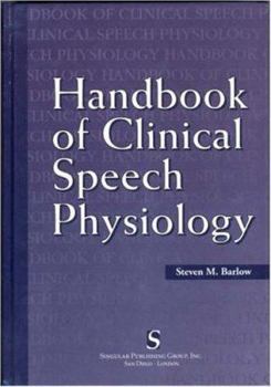 Hardcover Handbook of Clinical Speech Physiology (The Speech Science Series) Book