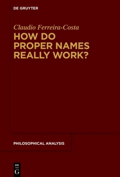 Hardcover How Do Proper Names Really Work?: A Metadescriptive Version of the Cluster Theory Book