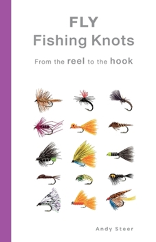 Paperback Fly Fishing Knots- From the reel to the hook Book