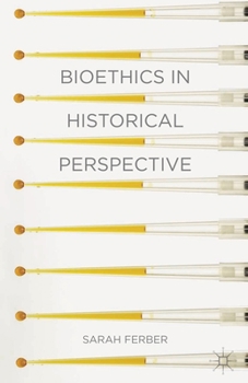 Paperback Bioethics in Historical Perspective Book