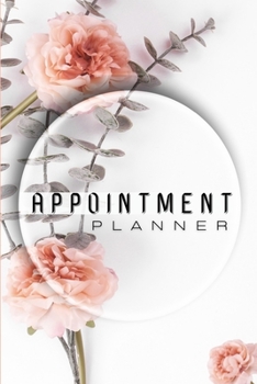 Appointment Planner: The Best Appointment Planner / 2021 Planner For Women And Men. Ideal Planner 2021 For Adults And Daily Planner 2021 For All Ages. ... Year. Acquire Schedule Planner Weekly And