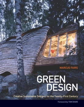 Paperback Green Design: Creative Sustainable Designs for the Twenty-First Century Book