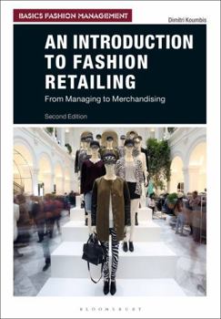 Paperback An Introduction to Fashion Retailing: From Managing to Merchandising Book