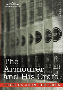 The Armourer and His Craft: From the XIth to the XVIth Century