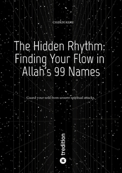 Paperback The Hidden Rhythm: Finding Your Flow in Allah's 99 Names Book