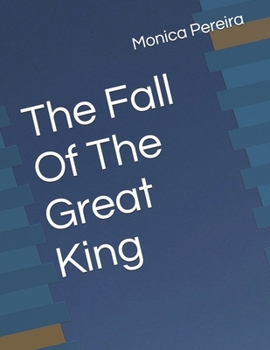 Paperback The Fall Of The Great King Book