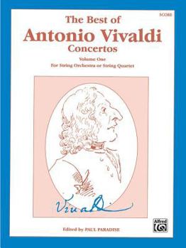 Paperback The Best of Antonio Vivaldi Concertos (For String Orchestra or String Quartet), Vol 1: For String Orchestra or String Quartet, Score (The Best of..., Vol 1) Book